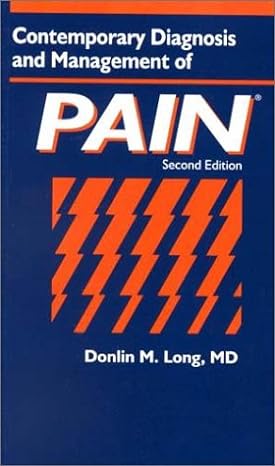 contemporary diagnosis and management of pain 2nd edition donlin m long 1884065376, 978-1884065378