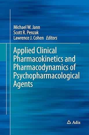applied clinical pharmacokinetics and pharmacodynamics of psychopharmacological agents 1st edition michael w