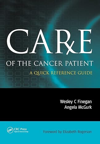 care of the cancer patient a quick reference guide 1st edition wesley finegan ,angela mcgurk 1846191289,