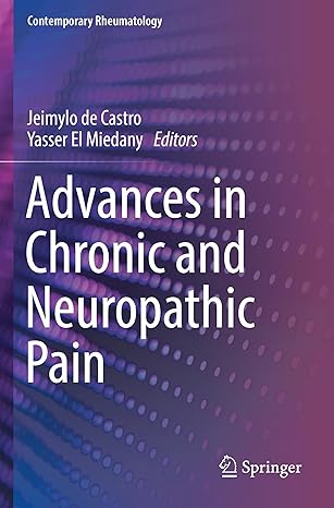 advances in chronic and neuropathic pain 1st edition jeimylo de castro ,yasser el miedany 303110689x,