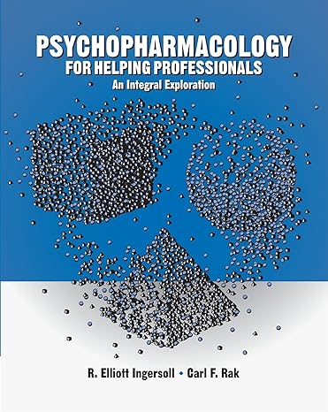 psychopharmacology for helping professionals an integral exploration 1st edition r elliott ingersoll ,carl f