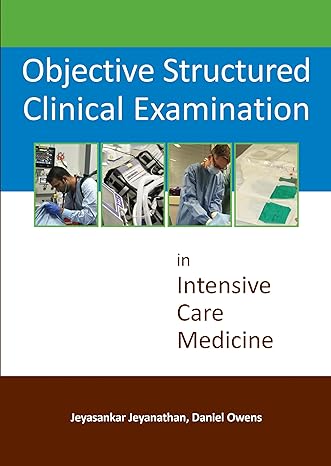 objective structured clinical examination in intensive care medicine 1st edition dr jeyasankar jeyanathan