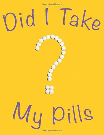 did i take my pills medication log reminder handy and easy to use large size 1st edition ataraxy books