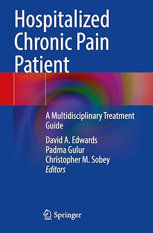 hospitalized chronic pain patient a multidisciplinary treatment guide 1st edition david a edwards ,padma