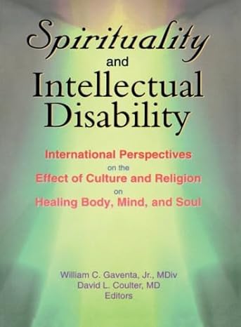 spirituality and intellectual disability 1st edition william c gaventa 0789016850, 978-0789016850
