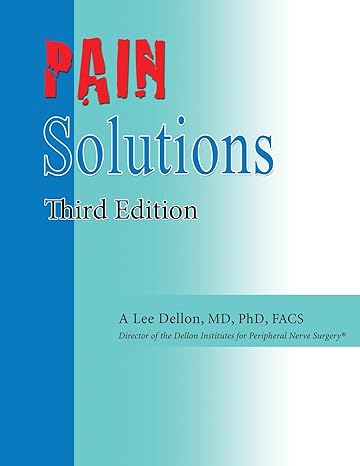 pain solutions 1st edition a lee dellon 1604026979, 978-1604026979
