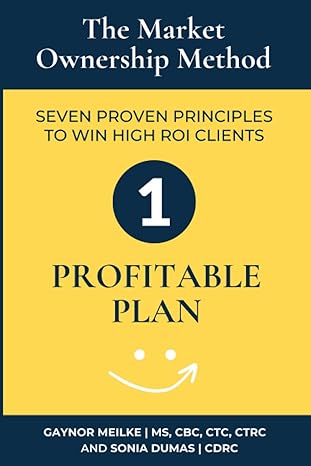 the market ownership method 7 proven principles and one profitable plan for higher roi clients 1st edition