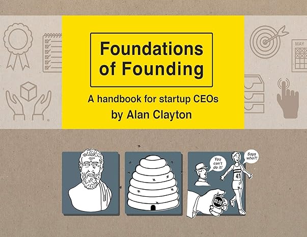 foundations of founding a handbook for startup ceos 1st edition alan clayton 1912328062, 978-1912328062