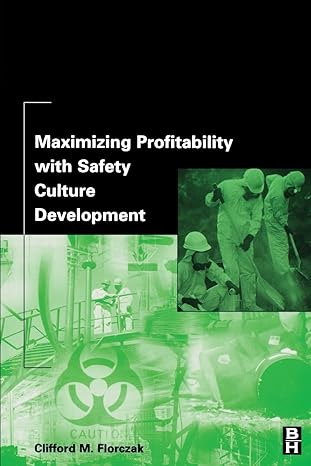 maximizing profitability with safety culture development 1st edition clifford m florczak 0750676108,