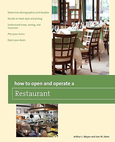 how to open and operate a restaurant 1st edition arthur meyer ,mick van vann 0762781890, 978-0762781898