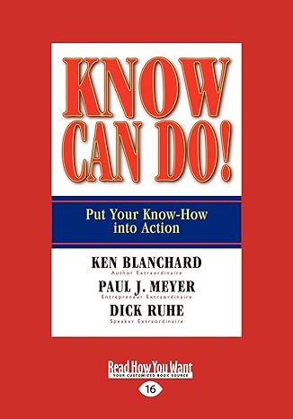 know can do put your know how into action 16th edition ken blanchard 1458777383, 978-1458777386