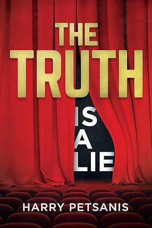 the truth is a lie the complete psychological and motivational journey to personal transformation through