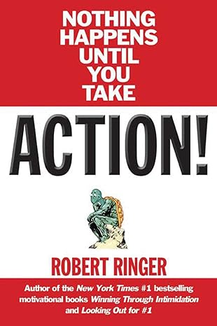 action nothing happens until you take 1st edition robert ringer 1629143294, 978-1629143293