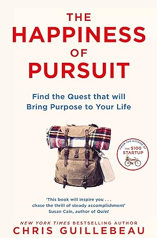the happiness of pursuit find the quest that will bring purpose to your life main market edition chris