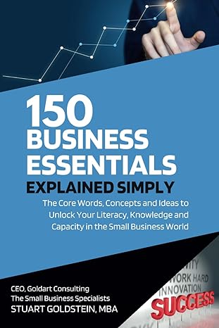 business essentials explained simply the core words concepts and ideas to unlock your literacy knowledge and