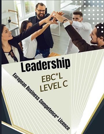 leadership european business competence licence ebc l level c 1st edition dr mohamed ali ibrahim b0cwl61tr7,