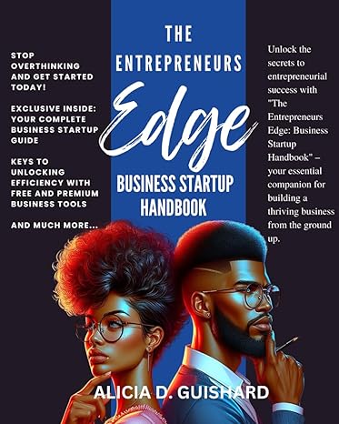 the entrepreneurs edge business startup handbook 1st edition alicia d guishard b0cvv89zwp, 979-8879642575