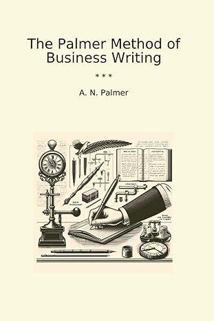 the palmer method of business writing 1st edition a n palmer b0cyxxnnrp