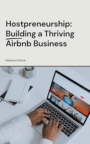 hostpreneurship building a thriving airbnb business 1st edition nathaniel brook b0czm4zgnt, 979-8224110162