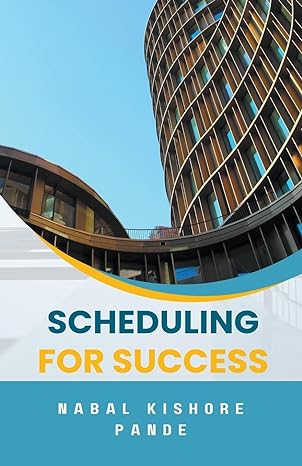 scheduling for success 1st edition nabal kishore pande b0cysm328q, 979-8224080298