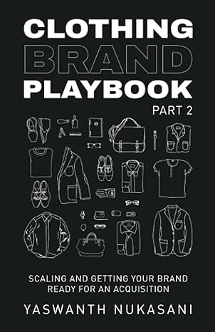 clothing brand playbook part 2 scaling and growth scaling and getting your brand ready for an acquisition 1st