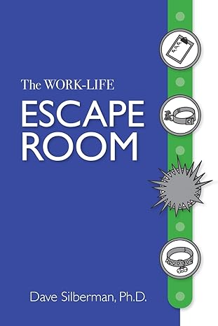 the work life escape room 1st edition dave silberman b0czph9k3h, 979-8888964583