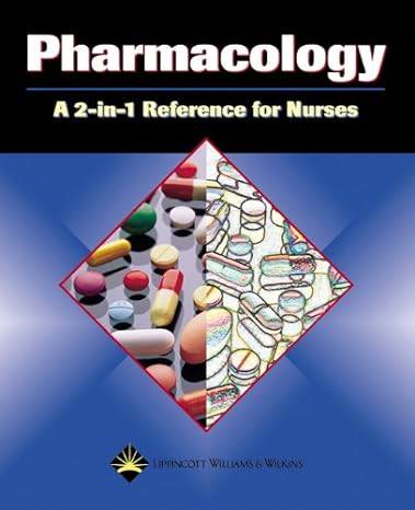 pharmacology a 2 in 1 reference for nurses 1st edition springhouse 1582553203, 978-1582553207