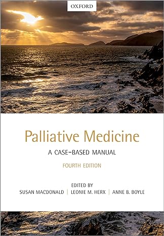 palliative medicine a case based manual 4th edition susan macdonald ,leonie herx ,anne boyle 0198837003,