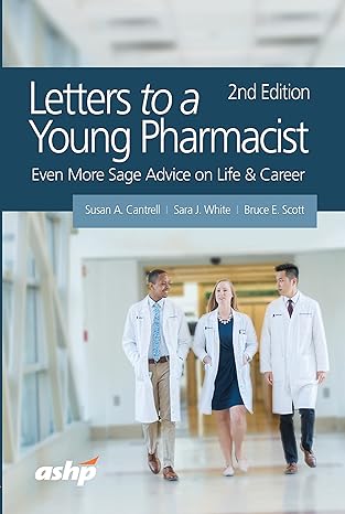 letters to a young pharmacist even more sage advice on life and career 2nd edition susan a cantrell ,sara j
