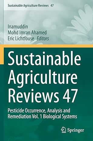 sustainable agriculture reviews 47 pesticide occurrence analysis and remediation vol 1 biological systems 1st