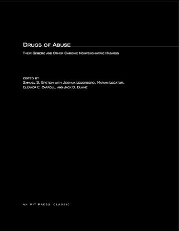 drugs of abuse their genetic and other chronic nonpsychiatric hazards 1st edition samuel s epstein ,joshua