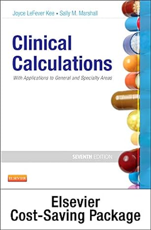 drug calculations online for kee/marshall clinical calculations with applications to general and specialty