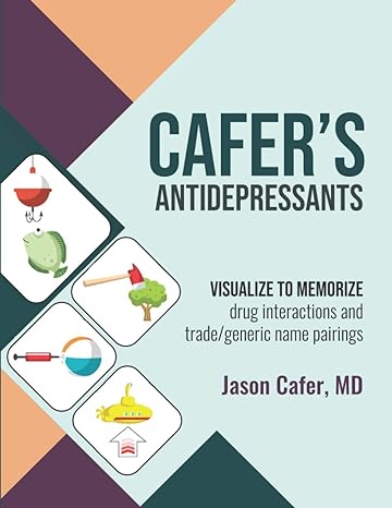 cafers antidepressants visualize to memorize 1st edition jason cafer md ,julianna link pa c 1735090131,
