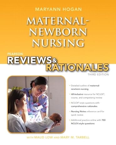 pearson reviews and rationales maternal newborn nursing with nursing reviews and rationales 3rd edition