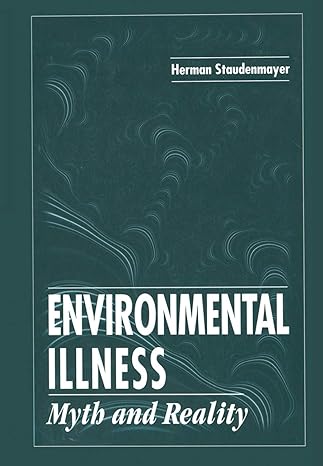environmental illness myth and reality 1st edition herman staudenmayer 036744769x, 978-0367447694