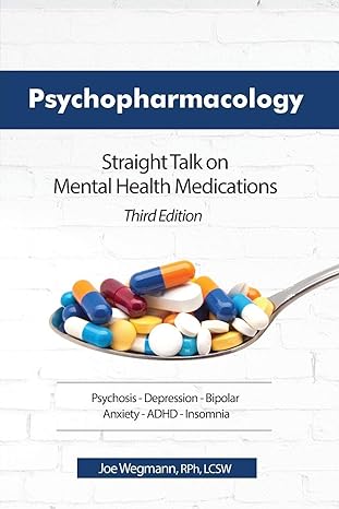 psychopharmacology straight talk on mental health medications 3rd edition joseph wegmann 1559570210,