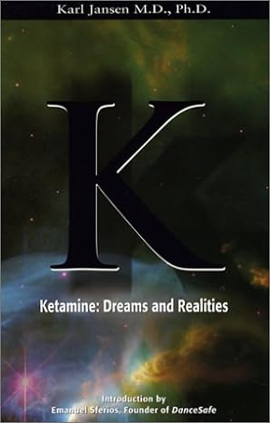 ketamine dreams and realities 1st edition karl jansen 0966001931, 978-0966001938