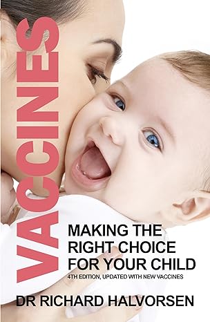 vaccines making the right choice for your child 1st edition richard halvorsen 178334198x, 978-1783341986