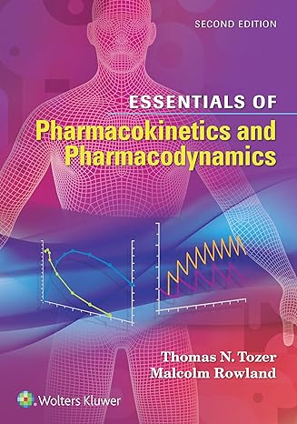 essentials of pharmacokinetics and pharmacodynamics 2nd edition thomas n tozer pharmd phd ,malcolm rowland