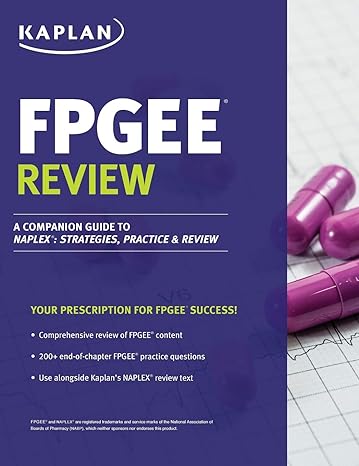 fpgee review a companion guide to naplex strategies practice and review 1st edition john kriak 1506229786,