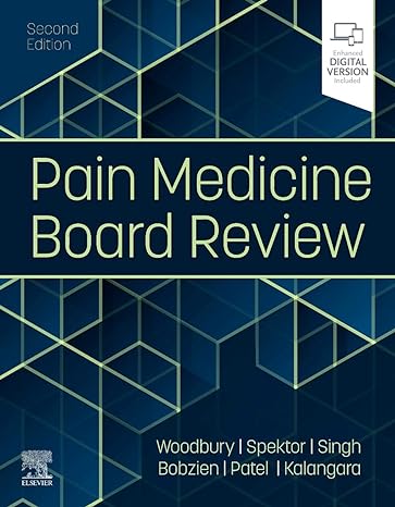 pain medicine board review 2nd edition anna woodbury md ,boris spektor md ,vinita singh md ,brian bobzien md