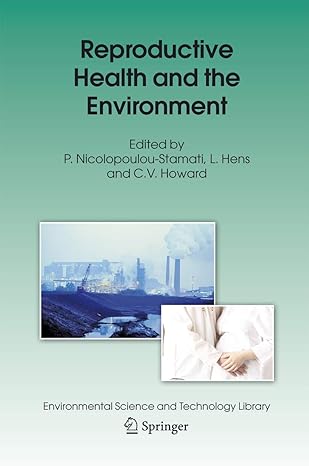 reproductive health and the environment 1st edition p nicolopoulou stamati ,l hens ,c v howard 9048172039,