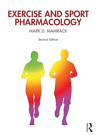 exercise and sport pharmacology 2nd edition mark mamrack 1138613231, 978-1138613232
