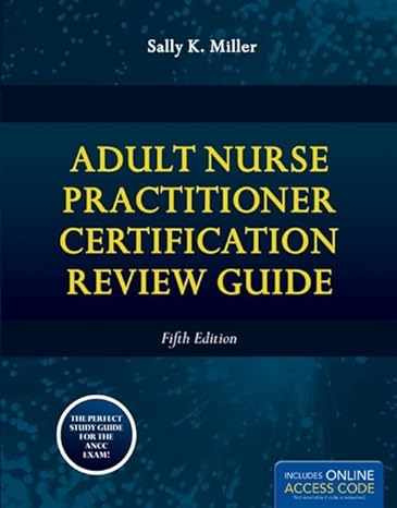 practitioner adult nurse practitioner certification review guide 5th edition sally k miller 0763775355,