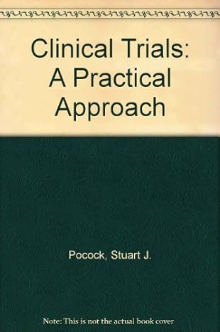 clinical trials a practical approach 1st edition stuart j pocock 0471968838, 978-0471968832