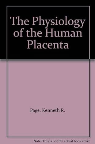 the physiology of the human placenta 1st edition kenneth r page 1857280660, 978-1857280661