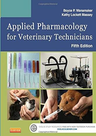 applied pharmacology for veterinary technicians 5th edition boyce p wanamaker dvm ms ,kathy massey lvmt