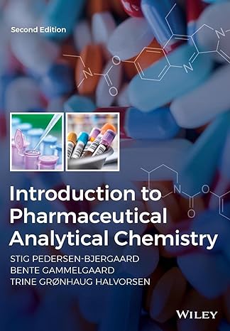 introduction to pharmaceutical analytical chemistry 2nd edition stig pedersen bjergaard ,bente gammelgaard