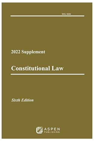 constitutional law 2022 supplement 6th edition will nan b0brz7dwnj, 979-8373147965