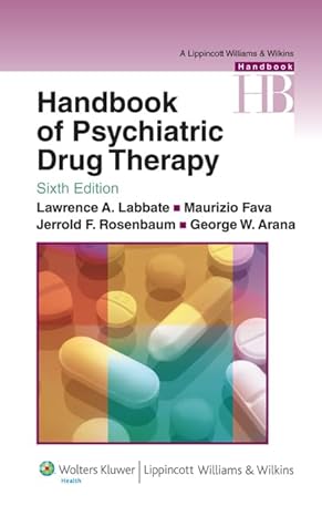 handbook of psychiatric drug therapy 6th edition lawrence a labbate md ,maurizio fava md ,jerrold f rosenbaum